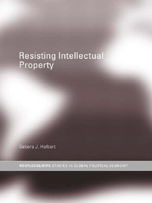 cover image of Resisting Intellectual Property